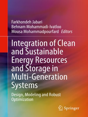 cover image of Integration of Clean and Sustainable Energy Resources and Storage in Multi-Generation Systems